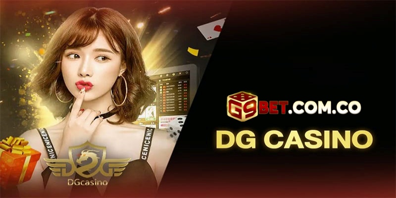 Casino online DG – chơi casino nhận thưởng triệu đô