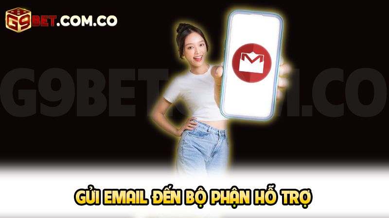 Gửi email đến bộ phận hỗ trợ