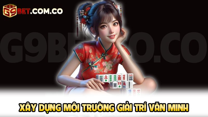 Xây dựng môi trường giải trí văn minh